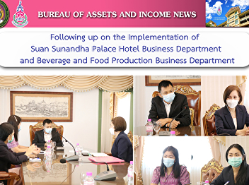 Following up on the Implementation of
Suan Sunandha Palace Hotel Business
Department and Beverage and Food
Production Business Department