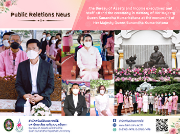 The Bureau of Assets and Income
executives and staff attend the ceremony
in memory of Her Majesty Queen Sunandha
Kumariratana at the monument of Her
Majesty Queen Sunandha Kumariratana