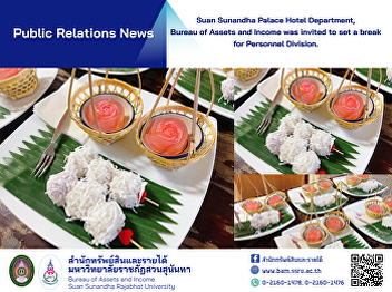 Suan Sunandha Palace Hotel Department,
Bureau of Assets and Income was invited
to set a break for  Personnel Division.
